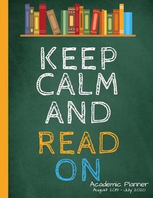 Academic Planner August 2019 to July 2020: High School Student Yearly Organizer