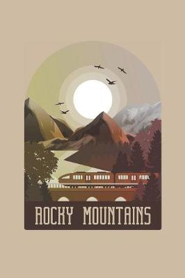 Rocky Mountains: College Ruled Notebook Journal, 6x9 Inch, 120 Pages