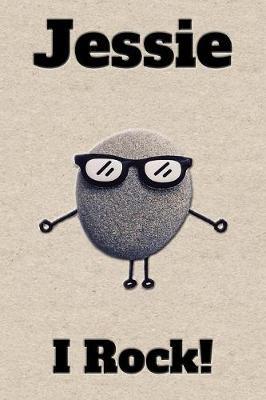 Affirmation Journal Jessie I Rock!: A personalized monogram journal just for you!