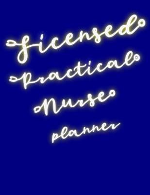 Licensed Practical Nurse Planner: 2020 Weekly Calendar