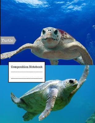 Turtle Composition Notebook: Large Turtle Notebook, Perfect for School Subject and Work Classroom, Homework Supplies