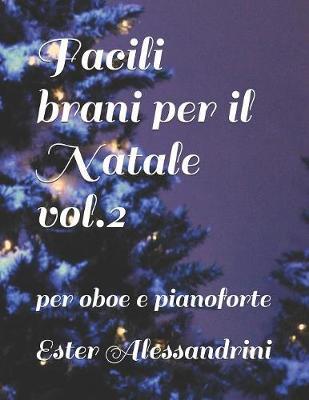 Facili brani per il Natale vol.2: per oboe e pianoforte