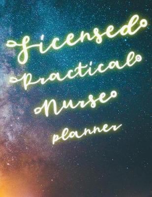 Licensed Practical Nurse Planner: 2020 Weekly Calendar