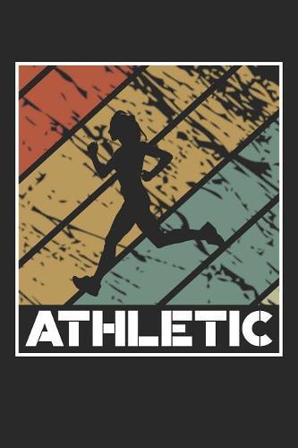 Mein Lauftagebuch: Trainingstagebuch fur Laufer und Jogger &#9830; Lauflogbuch fur uber 200 Eintrage &#9830; 6x9 Format I Motiv: Athletic retro schrag