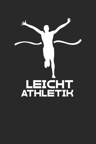 Mein Lauftagebuch: Trainingstagebuch für Läufer und Jogger &#9830; Lauflogbuch für über 200 Einträge &#9830; 6x9 Format I Motiv: Leichtathletik Ziel
