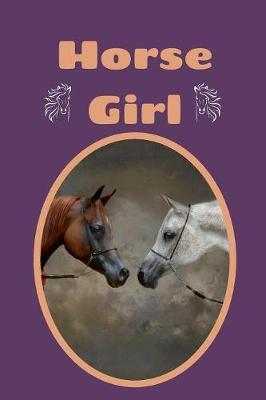 Horse Girl: Blank Lined Journal, Notebook. for women who love horses