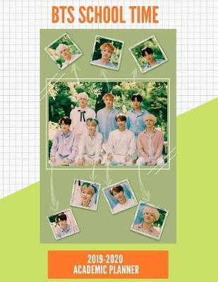 BTS School Time 2019-2020 Academic Planner: Academic Planner August 2019 to July 2020 with To-Do List, Notes, Class Schedule