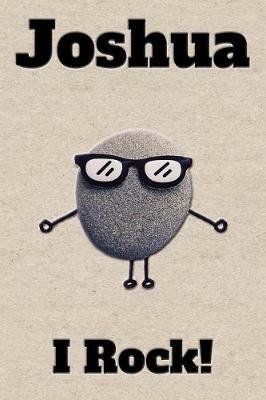 Affirmation Journal Joshua I Rock!: A personalized monogram journal just for you!