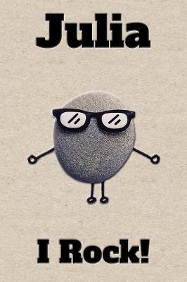 Affirmation Journal Julia I Rock!: A personalized monogram journal just for you!