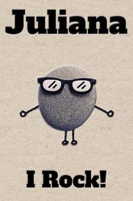 Affirmation Journal Juliana I Rock!: A personalized monogram journal just for you!