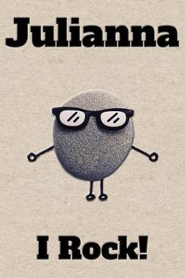Affirmation Journal Julianna I Rock!: A personalized monogram journal just for you!
