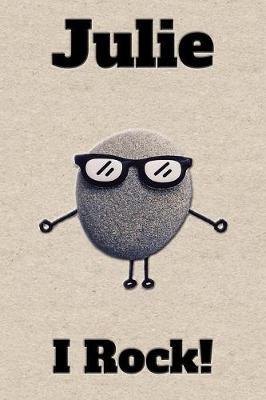 Affirmation Journal Julie I Rock!: A personalized monogram journal just for you!