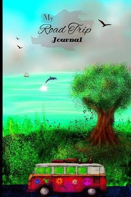 My Road Trip Journal: Bohemian Style Travel, Camping, Hikes or Glamping Adventure Journal