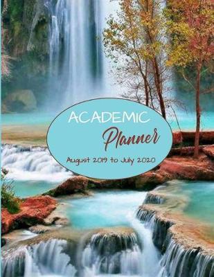 Academic Planner August 2019 to July 2020: High School Student Yearly Organizer