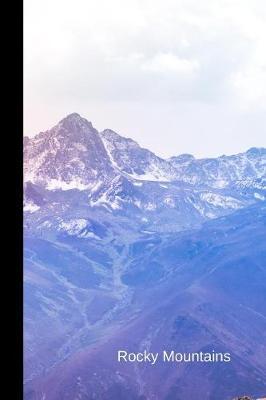 Rocky Mountains: small lined Mountain Notebook / Travel Journal to write in (6'' x 9'') 120 pages