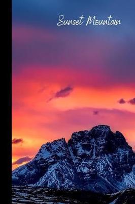Sunset Mountain: small lined Mountain Notebook / Travel Journal to write in (6'' x 9'') 120 pages