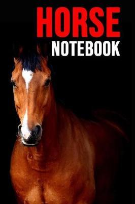 Horse Notebook: Cute Journal / Notepad / Diary, Gifts For Horse Lovers