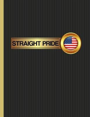 Straight Pride: KAG MAGA 8.5 x 11 Make America Great Again Notebook Q anon Journal Planner Doodling Scrapbook Trumpster POTUS patriot paper pad support Red Republican - God Bless America