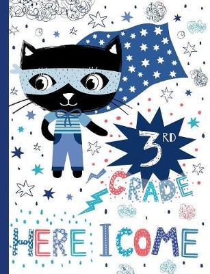 3rd Grade Here I Come: Cute Cat Wide Ruled Composition Book, Back to School Notebook for Kids and Teachers