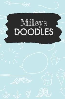 Miley's Doodles: Personalized Teal Doodle Notebook Journal (6 x 9 inch) with 110 dot grid pages inside.