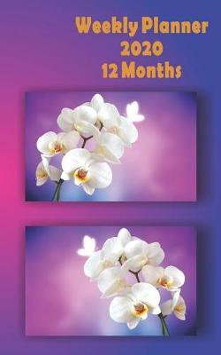 Weekly Planner 2020 12 Months: 1 Year January 2020-December 2020 Compact Calendar Book White Orchids Themed Cover.