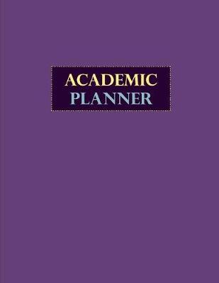 Academic Planner: Student Organizer & School Year Planner - Purple