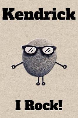Affirmation Journal Kendrick I Rock!: A personalized monogram journal just for you!