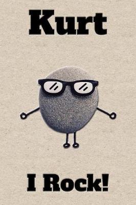 Affirmation Journal Kurt I Rock!: A personalized monogram journal just for you!