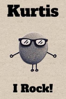 Affirmation Journal Kurtis I Rock!: A personalized monogram journal just for you!