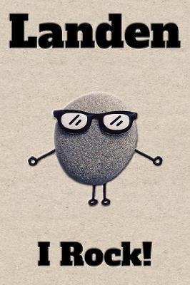 Affirmation Journal Landen I Rock!: A personalized monogram journal just for you!