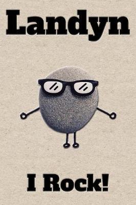 Affirmation Journal Landyn I Rock!: A personalized monogram journal just for you!