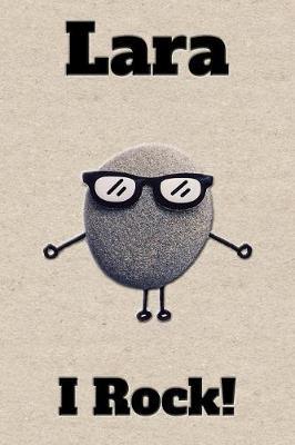 Affirmation Journal Lara I Rock!: A personalized monogram journal just for you!