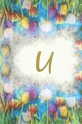 U: Monogram Initial Notebook for Women and Girls, Blank, 6  x 9 , 110 pages