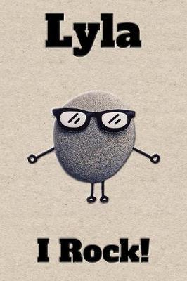 Affirmation Journal Lyla I Rock!: A personalized monogram journal just for you!