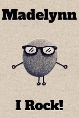 Affirmation Journal Madelynn I Rock!: A personalized monogram journal just for you!