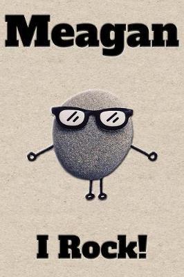 Affirmation Journal Meagan I Rock!: A personalized monogram journal just for you!