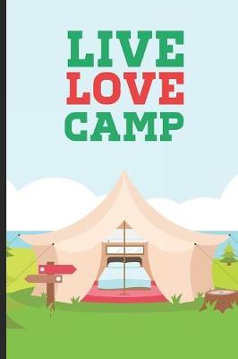 Live Love Camp: Trendy Summer Camp Notebook, Vacation Memories Diary, Kids Draw and Write, Camping Activity Book