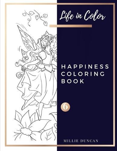 HAPPINESS COLORING BOOK (Book 6): Happines Coloring Book for Adults - 40+ Premium Coloring Patterns (Life in Color Series)