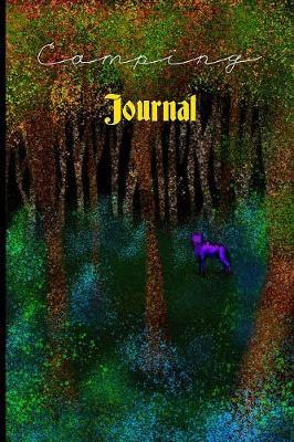 Camping Journal: Travel Logbook For Your Nature Adventures! Track And Record Destinations, Campsites, Ratings, Experiences! Perfect Journal For Remembering Amenities For Glamping next time!