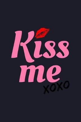 Kiss Me: Blank Paper Sketch Book - Artist Sketch Pad Journal for Sketching, Doodling, Drawing, Painting or Writing