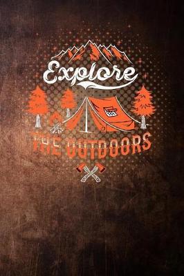 explore the outdoors: camping for campers adventure vintage Lined Notebook / Diary / Journal To Write In outdoor camping Gift for women, men and kids