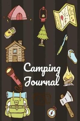 Camping Journal: Your Complete Hardcover Fun Summer Camp Activities Journal Pack For Boys, Girls, Kids, Teens, Tweens