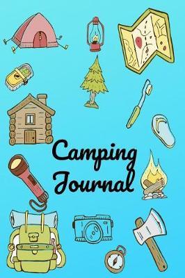 Camping Journal: Your Complete Hardcover Fun Summer Camp Activities Journal Pack For Boys, Girls, Kids, Teens, Tweens
