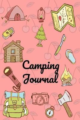 Camping Journal: Your Complete Hardcover Fun Summer Camp Activities Journal Pack For Boys, Girls, Kids, Teens, Tweens