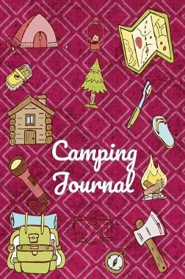 Camping Journal: Your Complete Hardcover Fun Summer Camp Activities Journal Pack For Boys, Girls, Kids, Teens, Tweens