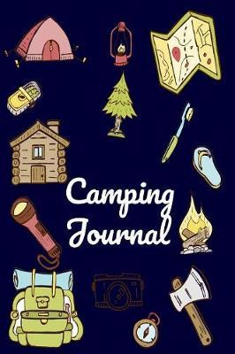 Camping Journal: Your Complete Hardcover Fun Summer Camp Activities Journal Pack For Boys, Girls, Kids, Teens, Tweens