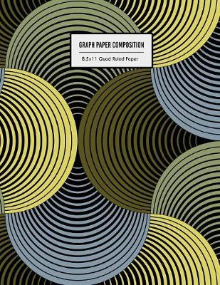 Graph Paper Composition: 100 Grid Pages, Quad Ruled (Large 8.5x11 )