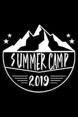 Summer Camp 2019: Summer Vacation Memory Book, Camp Notebook, Kids Primary Writing, Draw and Write Journal for Girls