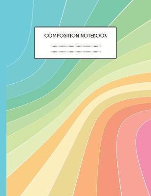 Composition Book Journal, College Ruled Notebooks for School, school notebooks: Notebook 110 College-Ruled Lined Pages (Composition Book Journal) 8.5 x 11 Large