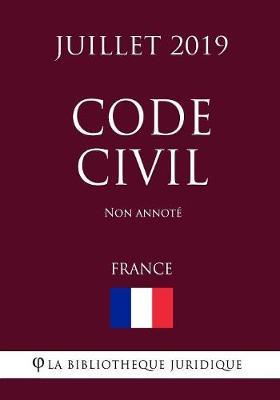 Code Civil (France) (Juillet 2019) Non annote